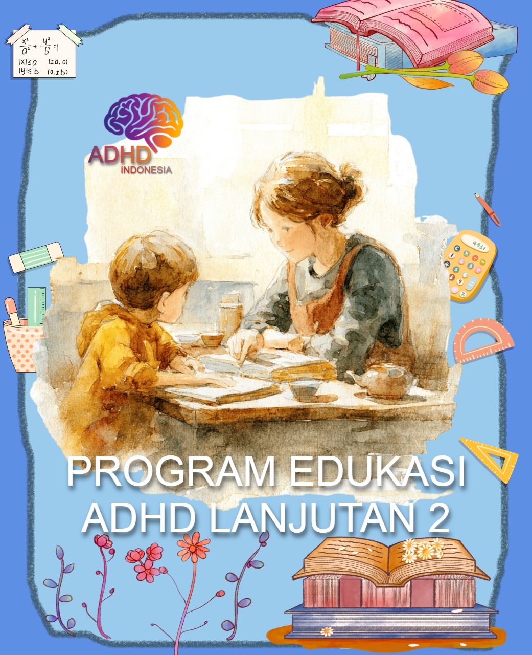 Program ADHD Indonesia Kabupaten Gorontalo Edukasi Lanjutan Tahap 2 untuk Orang Tua